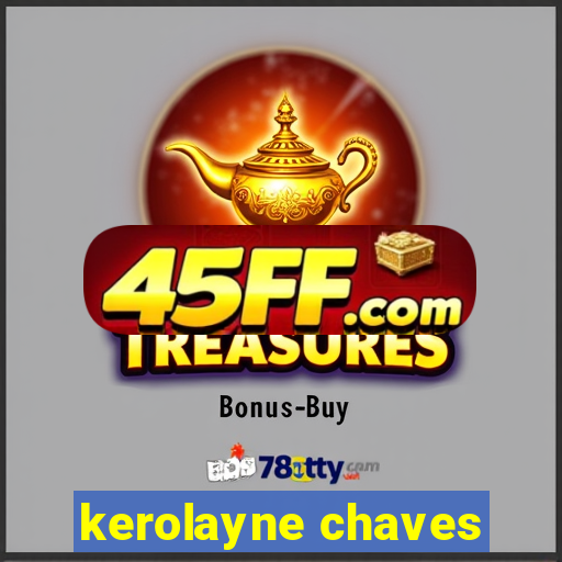 kerolayne chaves